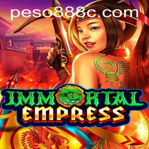 ImmortalEmpress: A Captivating Adventure in the World of Peso888